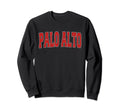 Palo Alto Ca California Varsity Usa Sweatshirt - Graphic Print Men Women - T-Shirt, Sweatshirt, Hoodie
