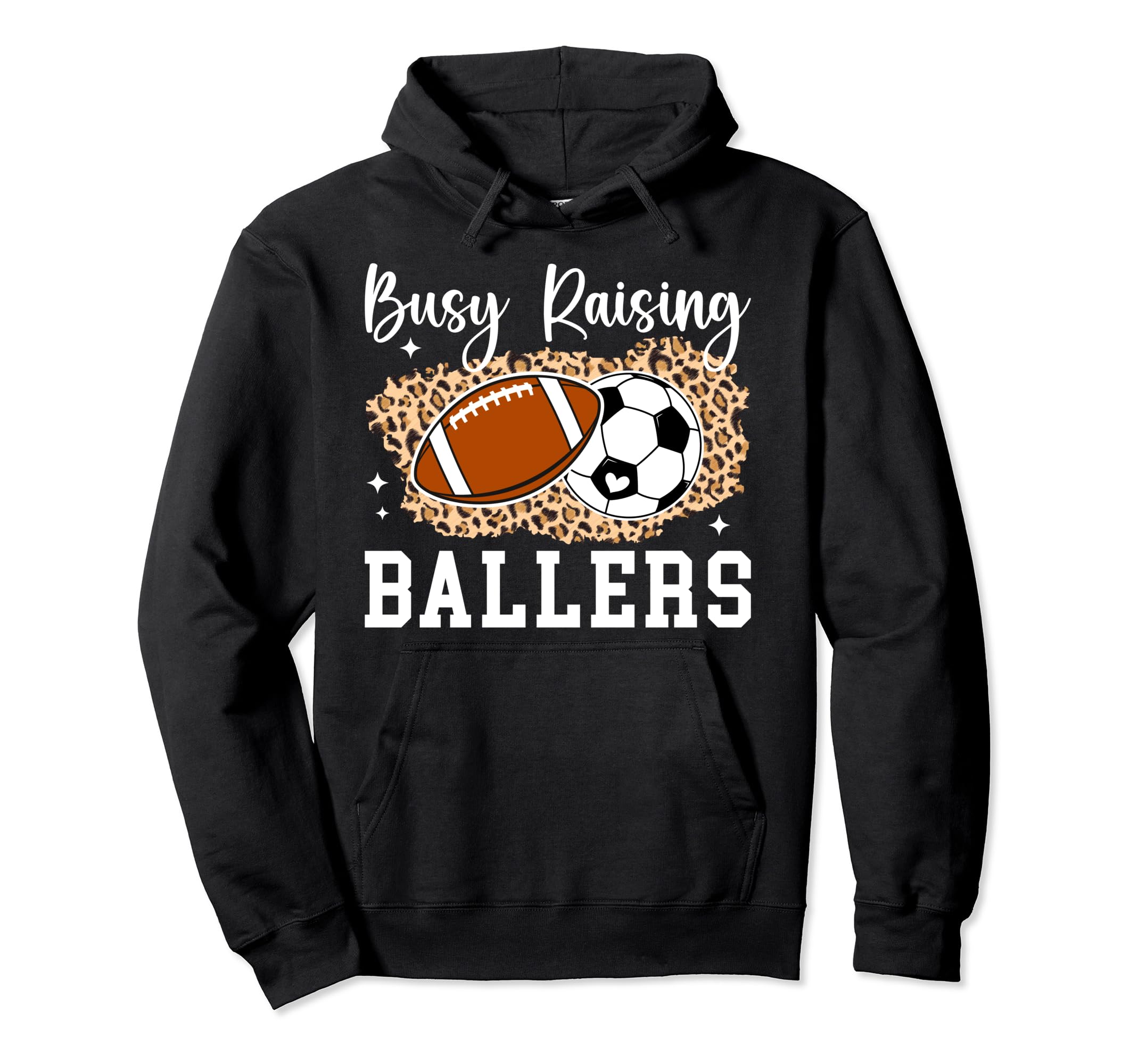 Busy Raising Ballers Football Soccer Mom Hoodie - Fun Novelty Design Unisex - T-Shirt, Sweatshirt, Hoodie