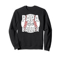 Papa Baller Baseball Papa Baseball Sweatshirt - Unique Graphic Men Women - T-Shirt, Sweatshirt, Hoodie