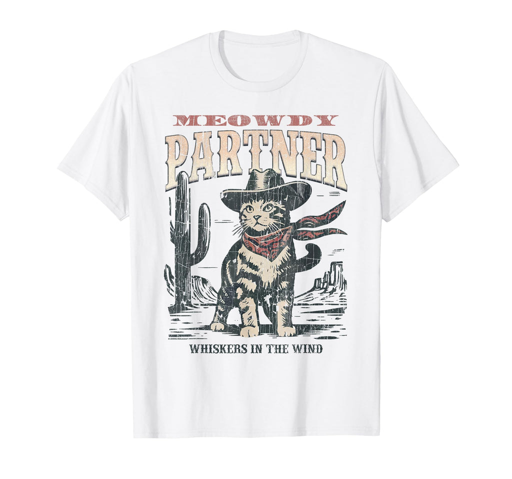 Meowdy Partner Cowboy Cat T-Shirt - Streetwear Style for Adults - T-Shirt, Sweatshirt, Hoodie