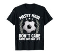 Messy Hair Dont Care Game Day Dad Life T-Shirt - Trendy Graphic Men Women - T-Shirt, Sweatshirt, Hoodie