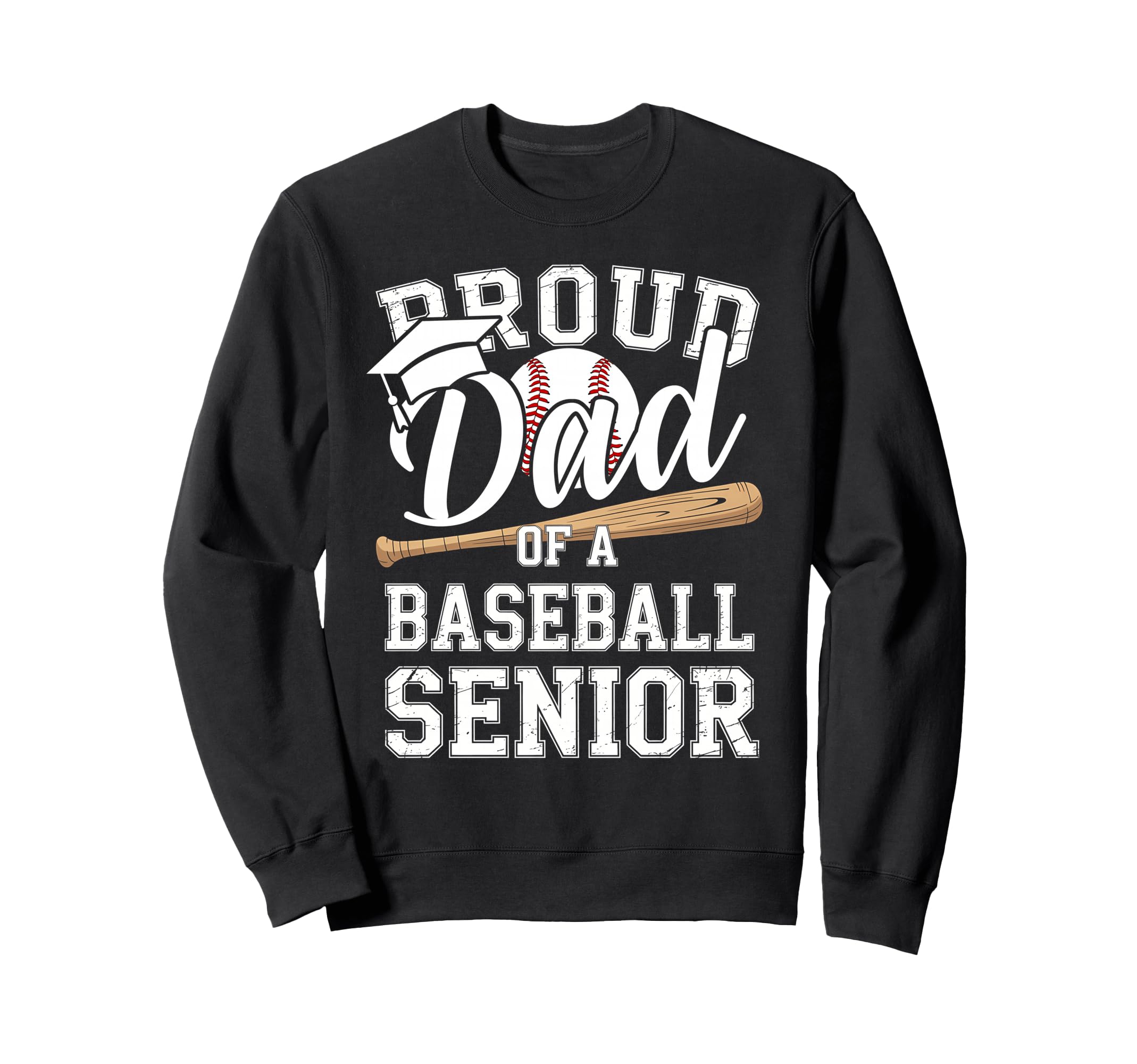 Proud Dad 2026 Senior Baseball Sweatshirt - Trendy Graphic for Adults - T-Shirt, Sweatshirt, Hoodie