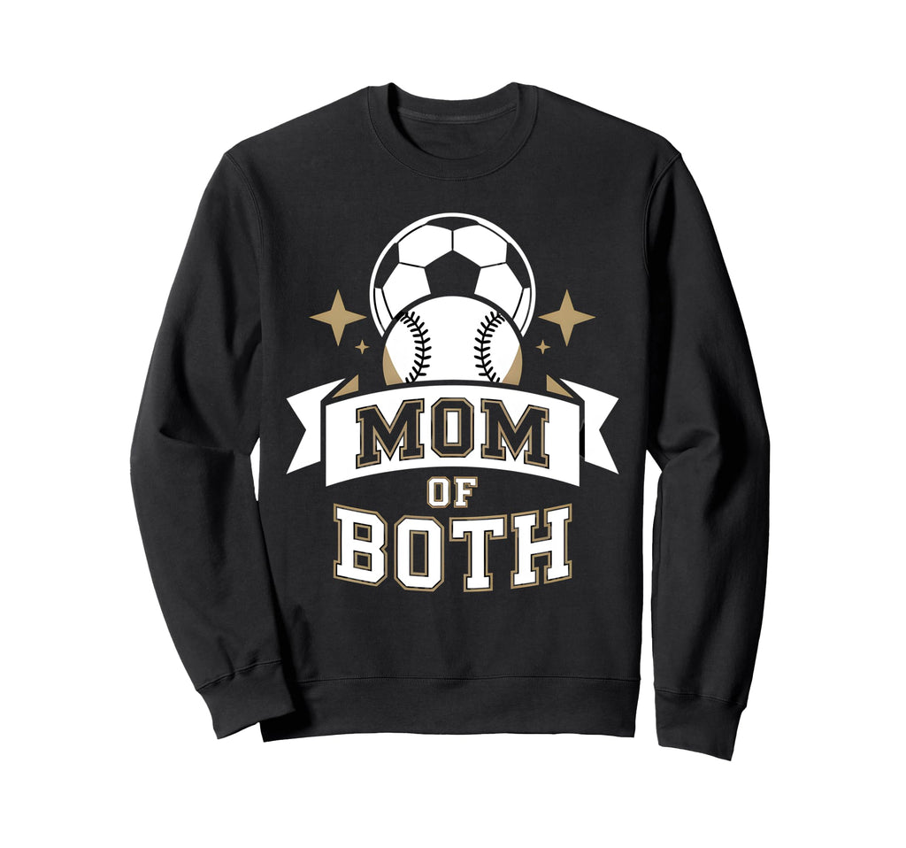 Mom Both Soccer Baseball Sports Sweatshirt - Fun Novelty Design for Adults - T-Shirt, Sweatshirt, Hoodie