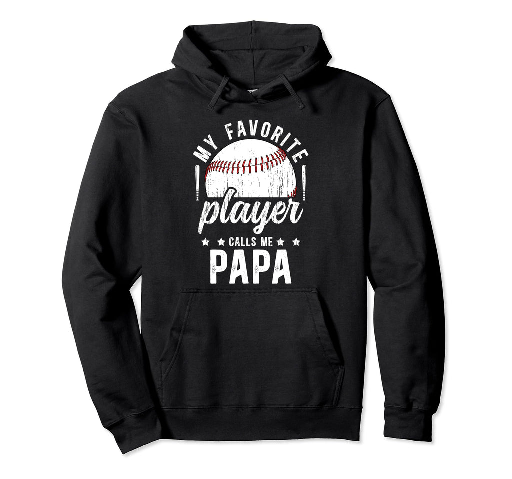 My Favorite Baseball Player Papa Baseball Hoodie - Streetwear Style Unisex - T-Shirt, Sweatshirt, Hoodie