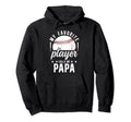 My Favorite Baseball Player Papa Baseball Hoodie - Streetwear Style Unisex - T-Shirt, Sweatshirt, Hoodie