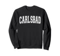 Carlsbad Ca California Usa Sports Sweatshirt - Streetwear Style Men Women - T-Shirt, Sweatshirt, Hoodie