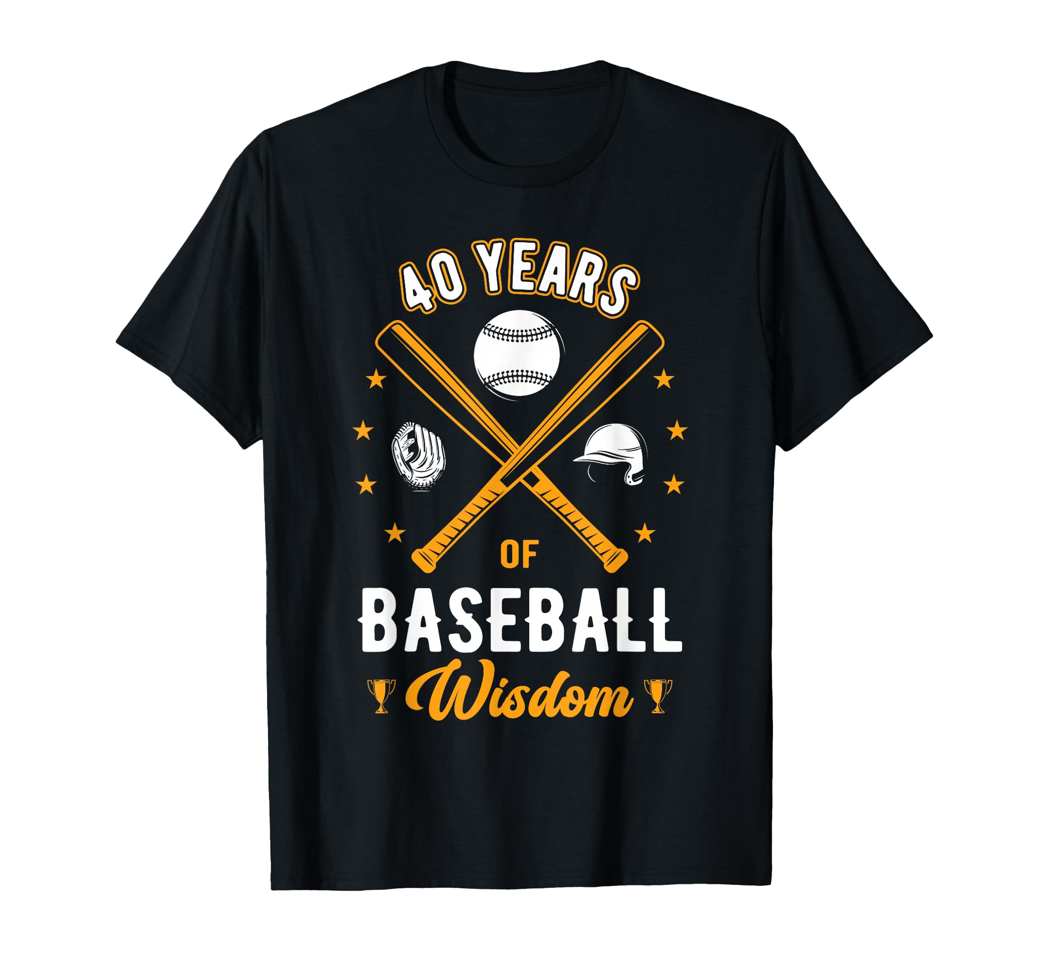 40 Years Baseball Wisdom Sport 40Th T-Shirt - Custom Art Print Unisex - T-Shirt, Sweatshirt, Hoodie