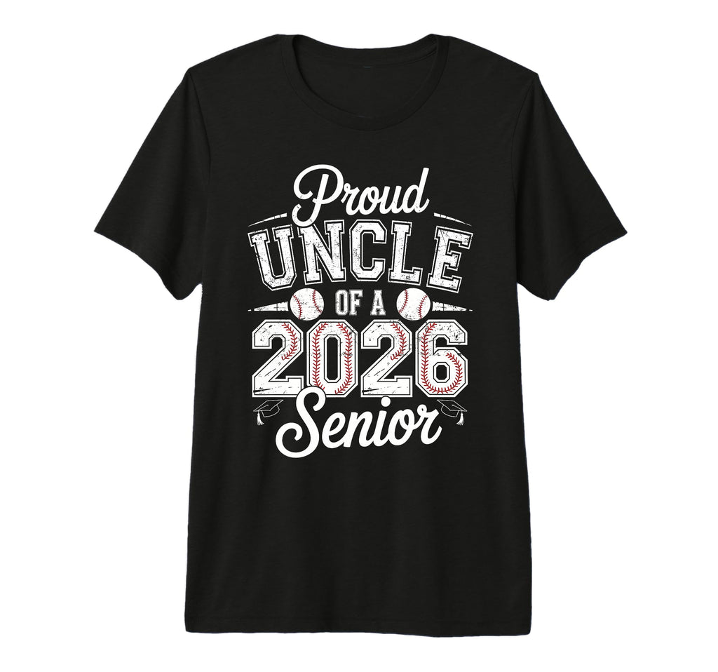 Proud Uncle 2026 Senior Baseball T-Shirt - Unique Graphic Men Women - T-Shirt, Sweatshirt, Hoodie