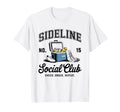 Sideline Social Club Soccer Mom Game Day T-Shirt - Custom Art Print Unisex - T-Shirt, Sweatshirt, Hoodie