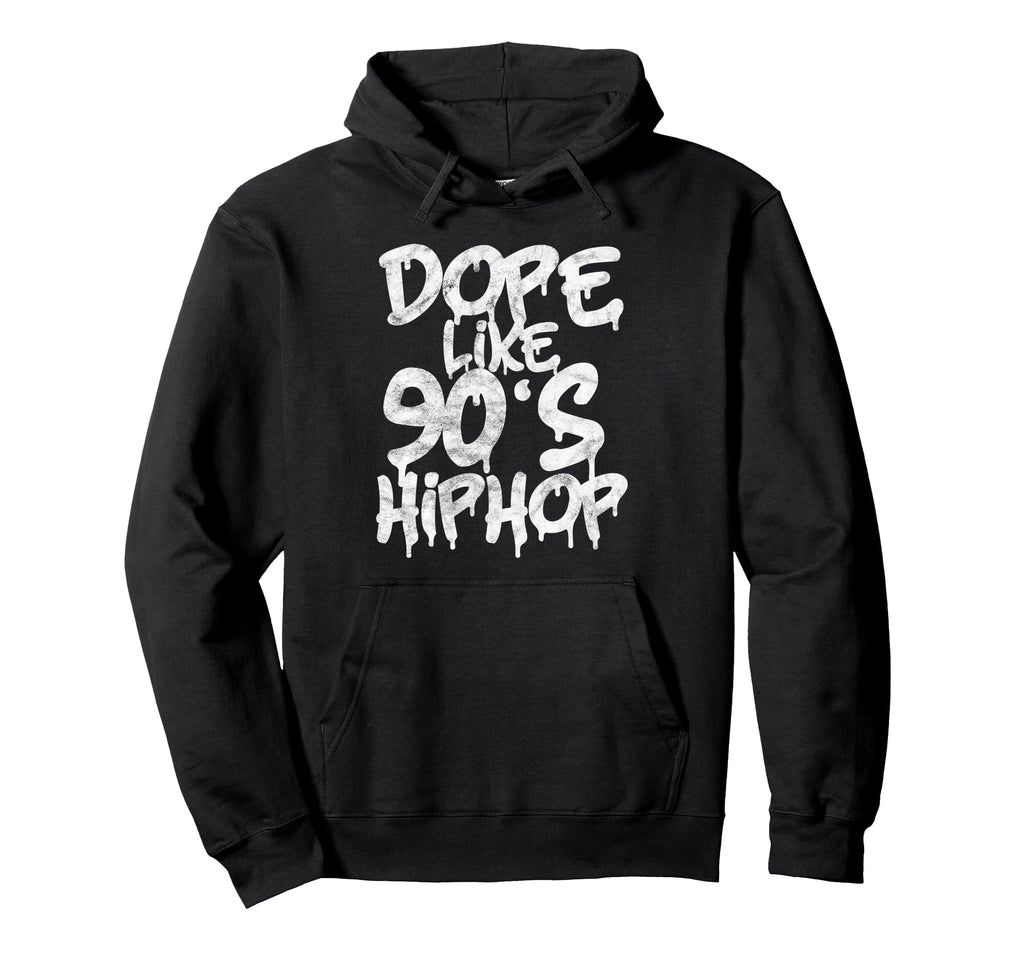 Dope Like 90S Hip Hop Rap Music 1990 Hoodie - Novelty Apparel Men Women - T-Shirt, Sweatshirt, Hoodie