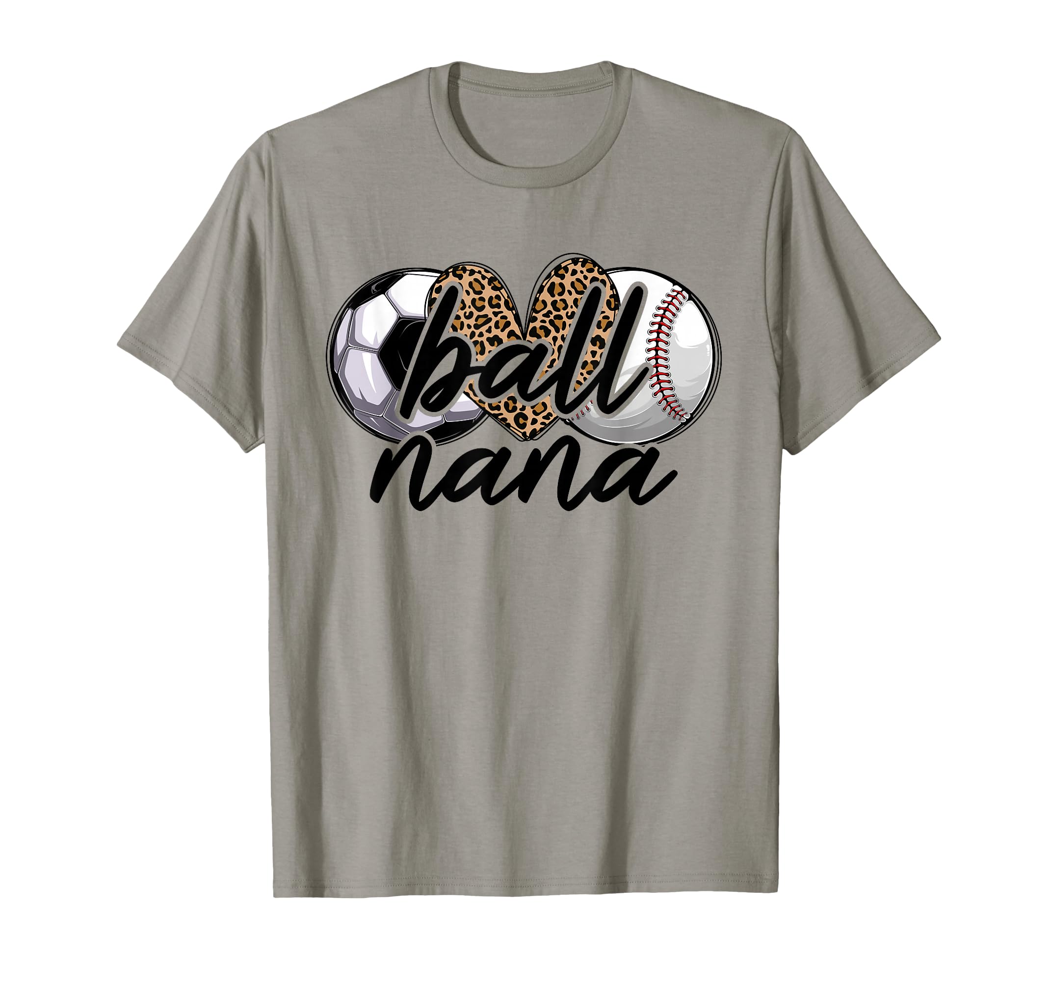 Ball Nana Soccer Baseball Nana Grandma T-Shirt - Custom Art Print Unisex - T-Shirt, Sweatshirt, Hoodie