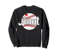 Aunt Baseball Player Auntie Proud Sweatshirt - Streetwear Style Unisex - T-Shirt, Sweatshirt, Hoodie