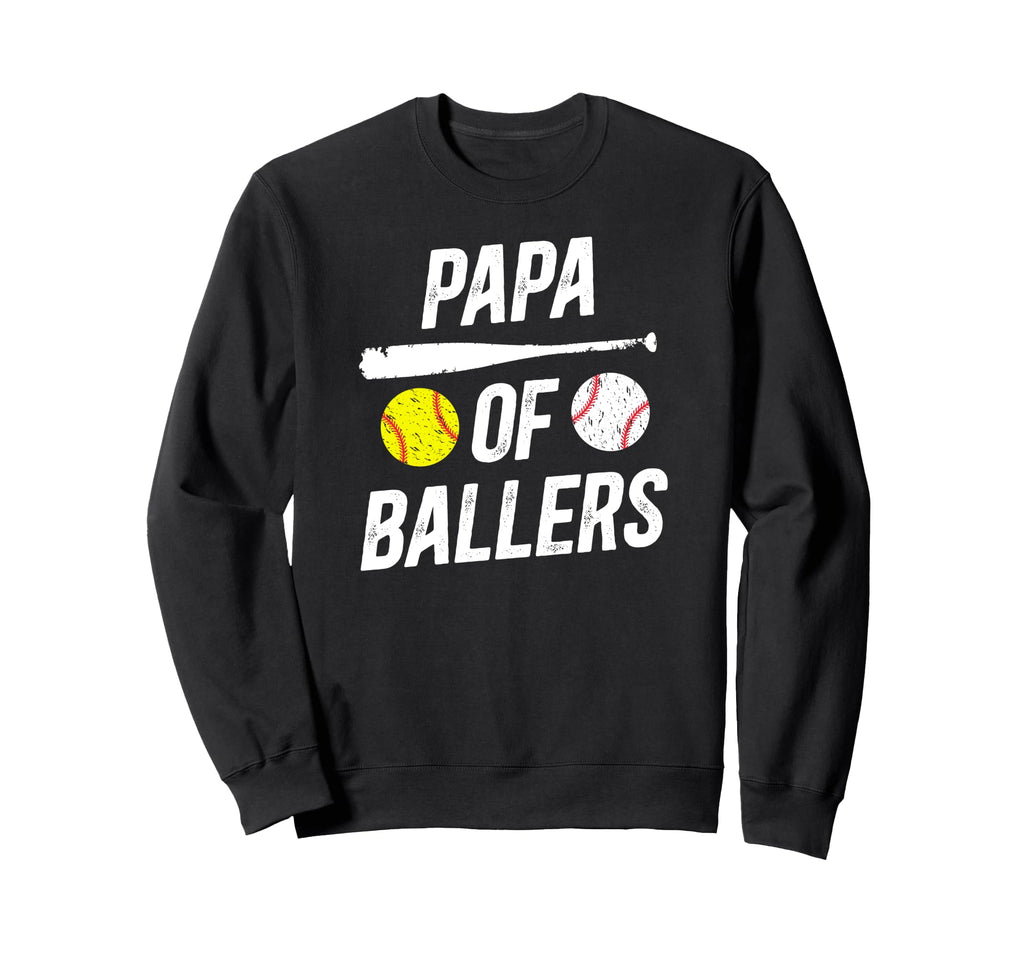 Papa Ballers Softball Baseball Sweatshirt - Casual Everyday Wear Unisex - T-Shirt, Sweatshirt, Hoodie