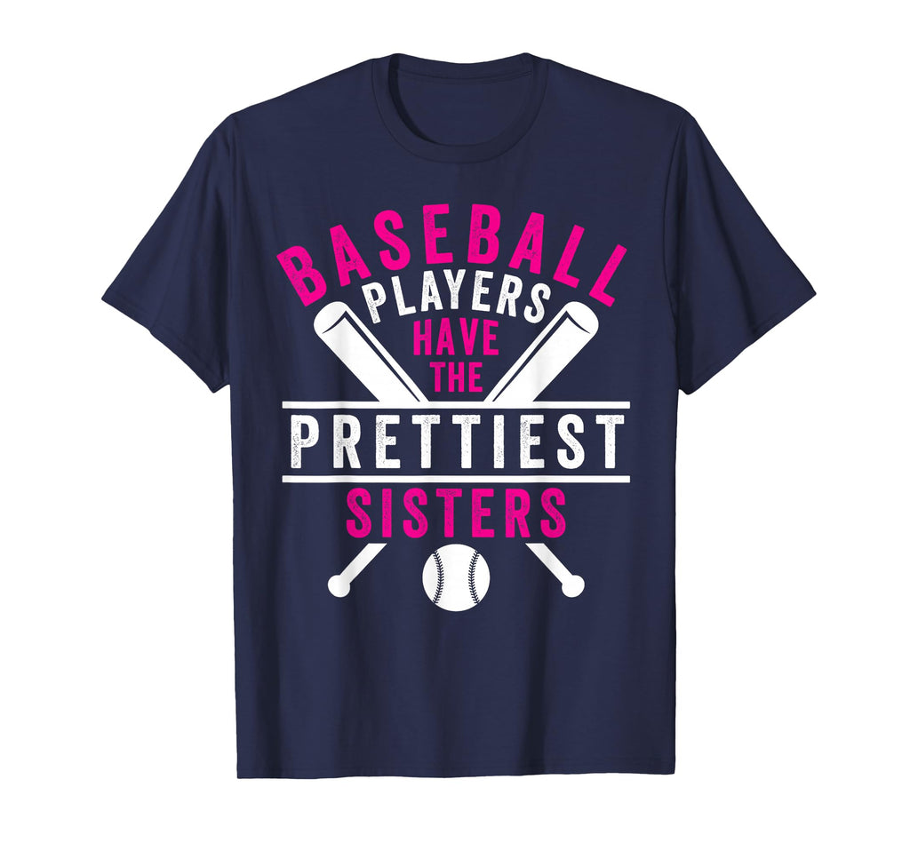 Baseball Players Have Prettiest T-Shirt - Casual Everyday Wear Unisex - T-Shirt, Sweatshirt, Hoodie
