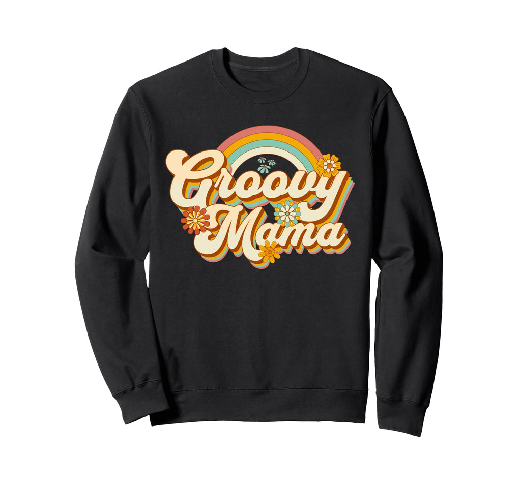 Groovy Mama Rainbow Flowers Sweatshirt - Fun Novelty Design for Adults - T-Shirt, Sweatshirt, Hoodie