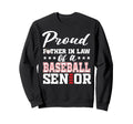 Proud Father Law Baseball Senior Sweatshirt - Graphic Print for Adults - T-Shirt, Sweatshirt, Hoodie