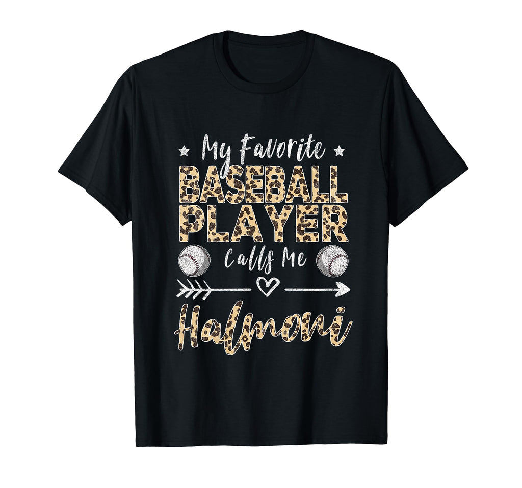 My Favorite Baseball Player Calls Me T-Shirt - Fun Novelty Design Unisex - T-Shirt, Sweatshirt, Hoodie