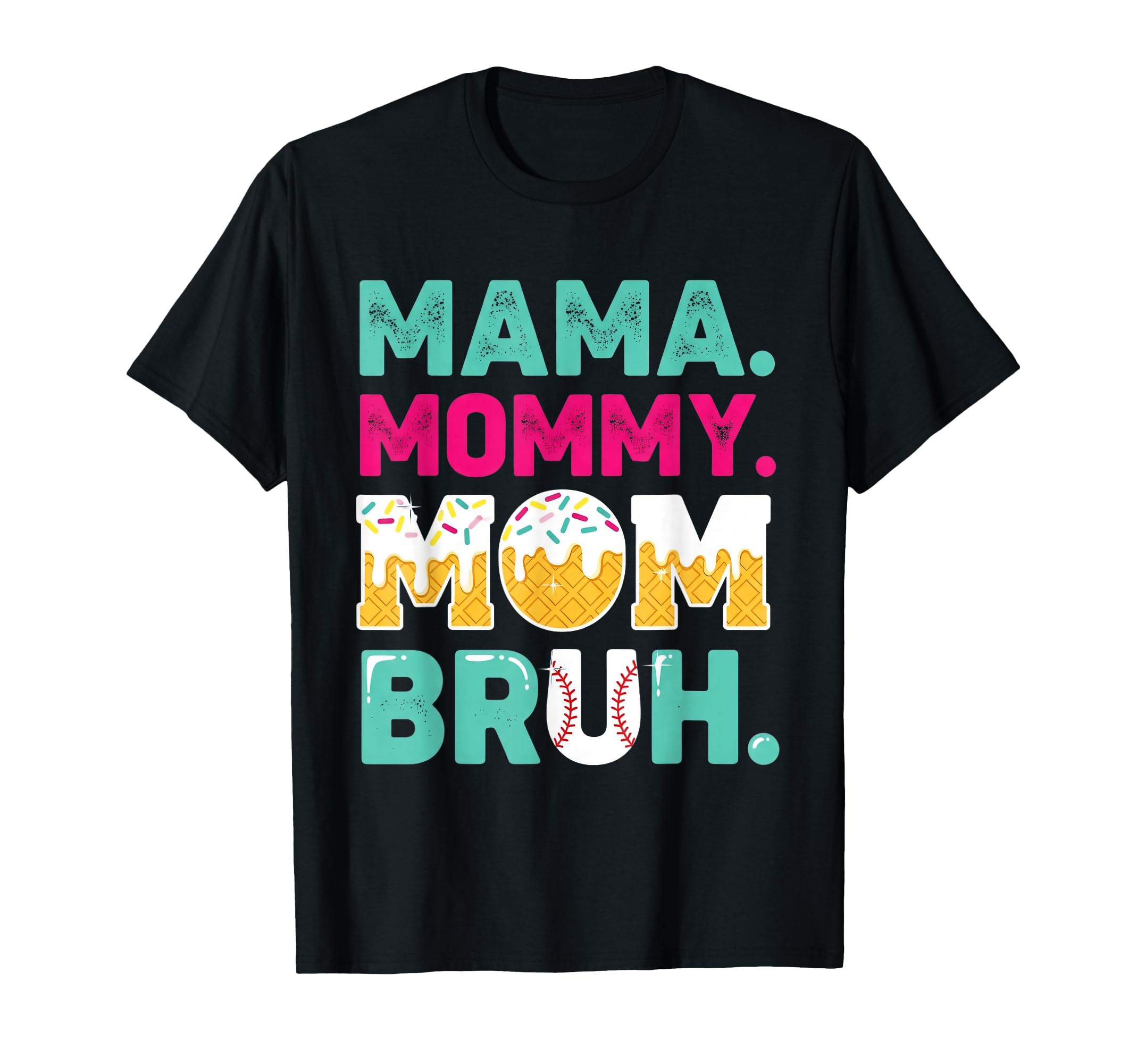 Mothers Day Mama Mommy Mom Bruh T-Shirt - Aesthetic Graphic Unisex - T-Shirt, Sweatshirt, Hoodie