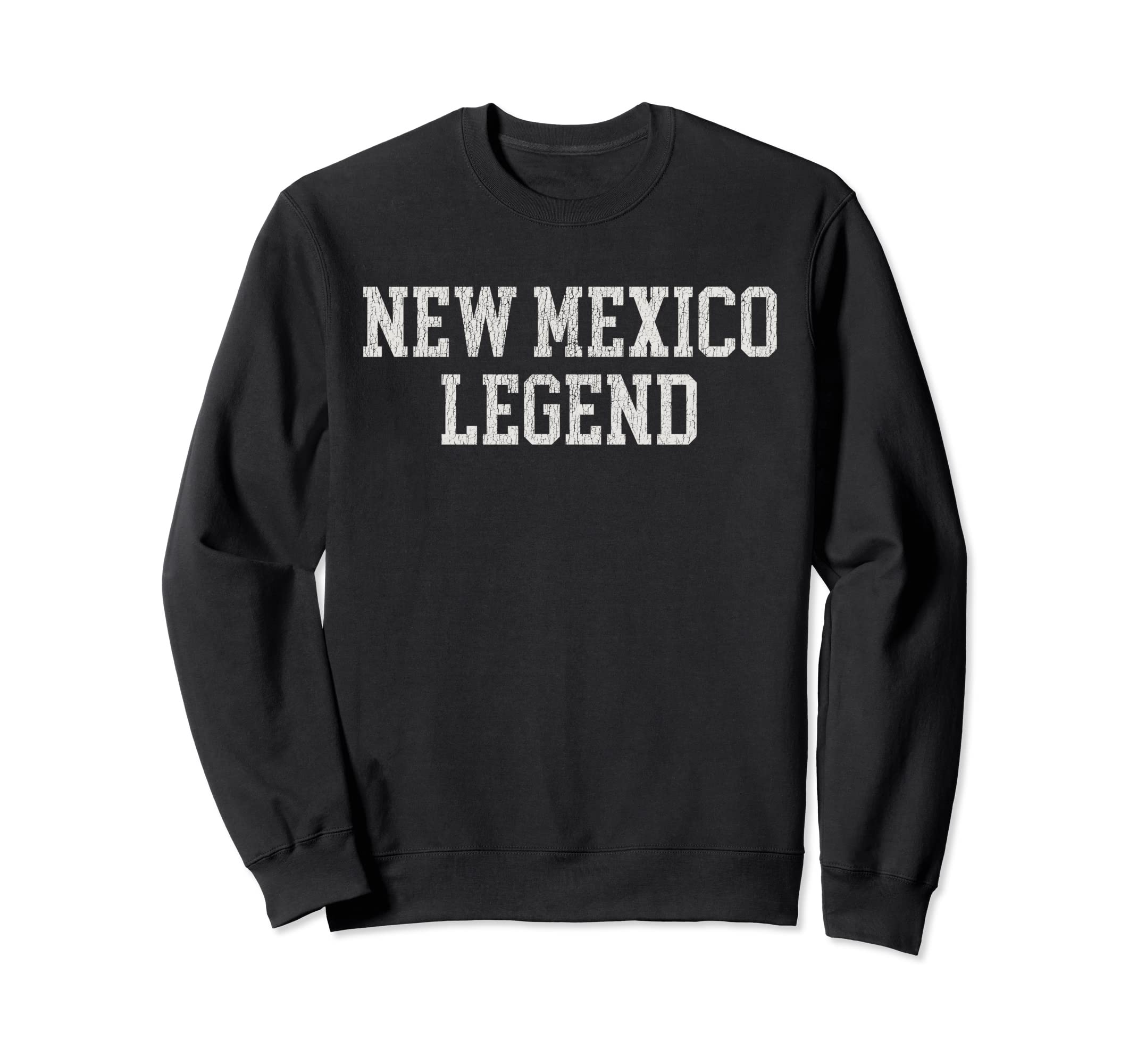 New Mexico Legend Funny Distressed Sweatshirt - Custom Art Print Men Women - T-Shirt, Sweatshirt, Hoodie