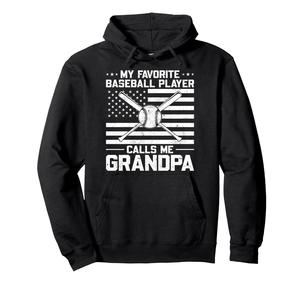 My Favorite Baseball Player Calls Me Grandpa Hoodie - Trendy Graphic Unisex - T-Shirt, Sweatshirt, Hoodie