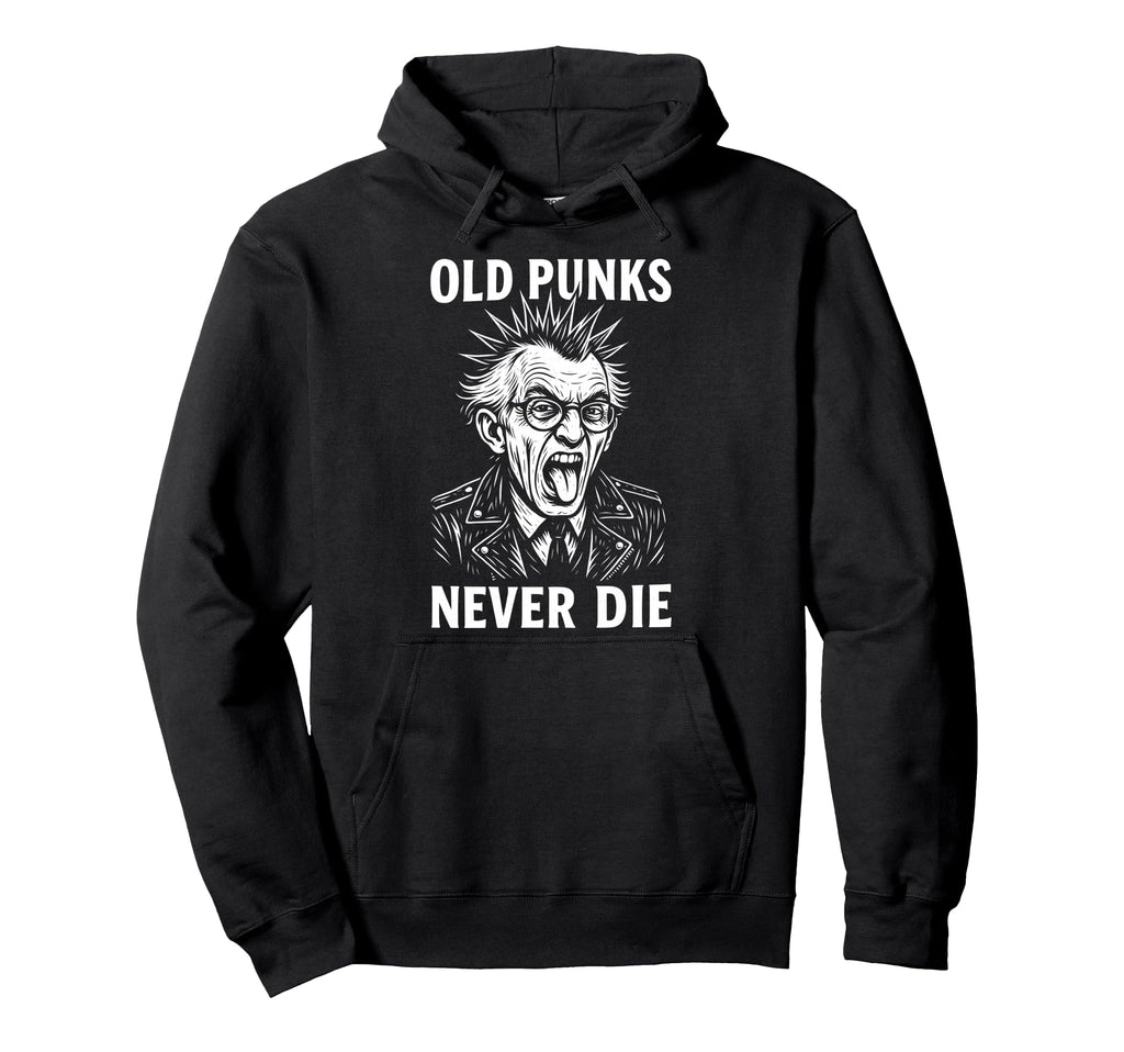 Old Punks Never Die 90S Grunge Street Hoodie - Streetwear Style for Adults - T-Shirt, Sweatshirt, Hoodie