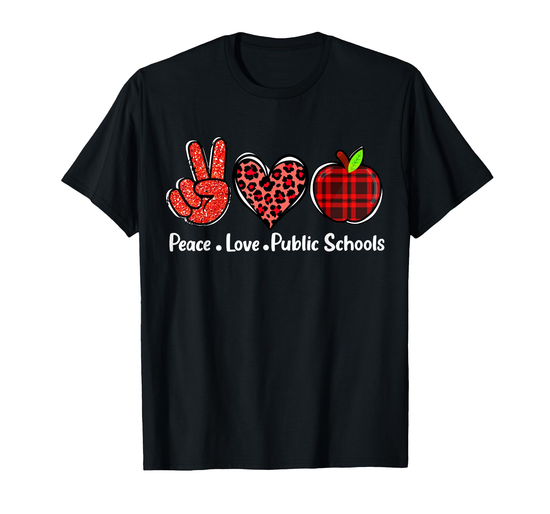 Public School Teacher Peace Love Public T-Shirt - Novelty Apparel Unisex - T-Shirt, Sweatshirt, Hoodie