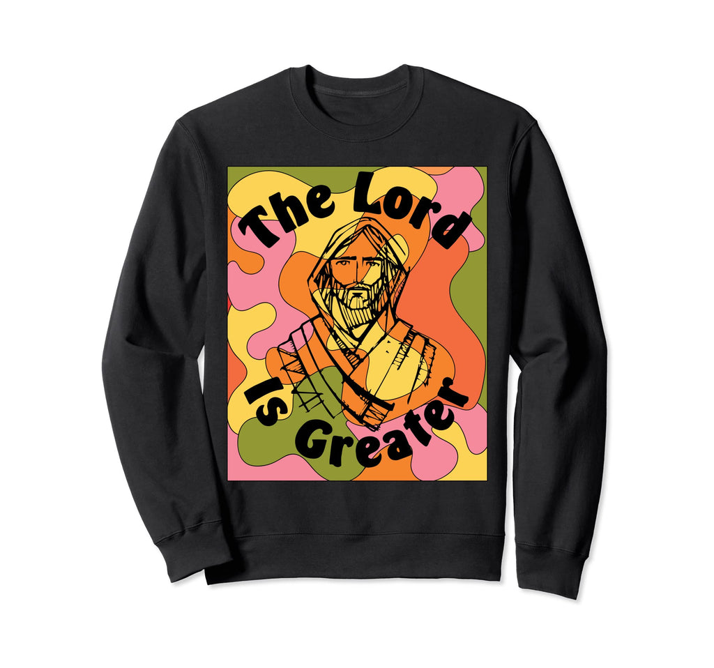 Lord Is Greater Boho Positive Sweatshirt - Minimalist Print Unisex - T-Shirt, Sweatshirt, Hoodie