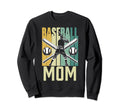 Baseball Mom Fan Lover Player Sweatshirt - Fun Novelty Design Men Women - T-Shirt, Sweatshirt, Hoodie