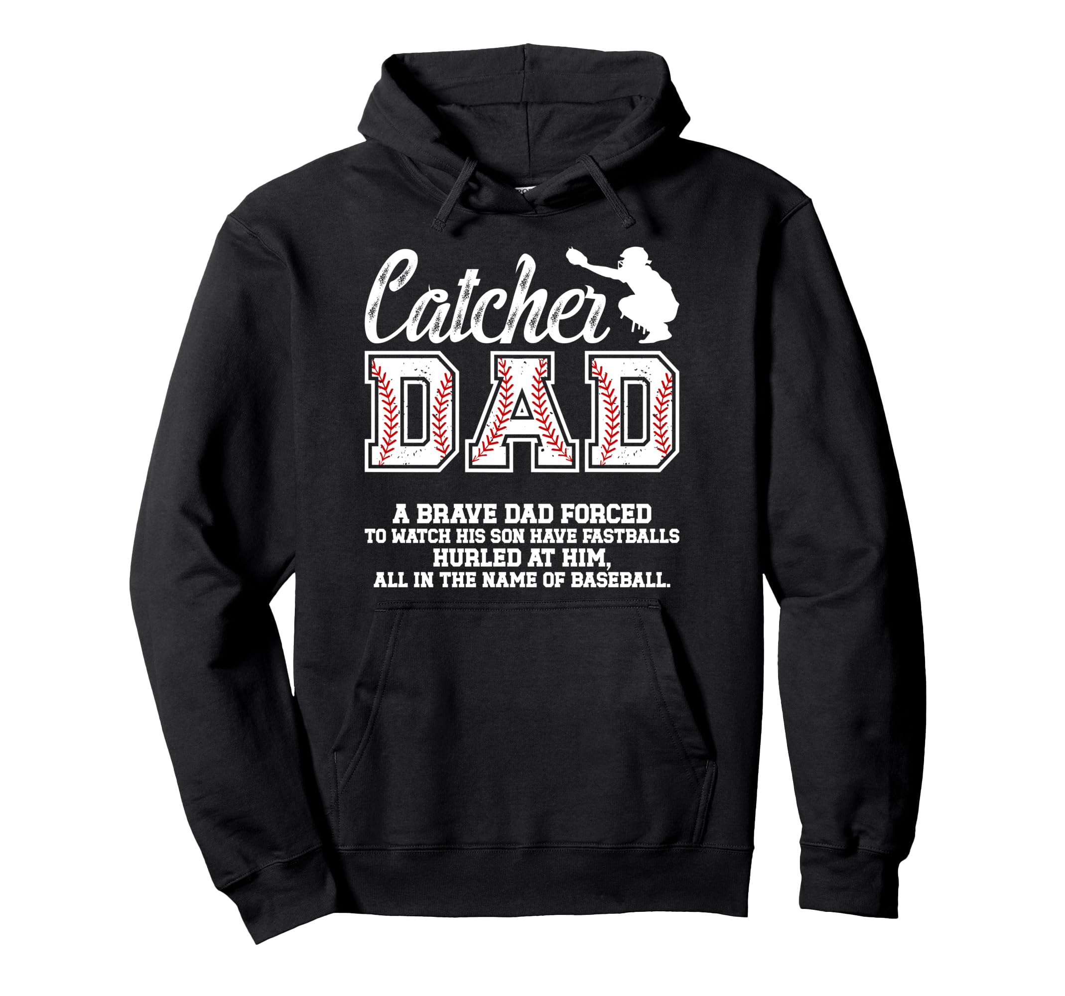 Baseball Catcher Dad Baseball Hoodie - Casual Everyday Wear Men Women - T-Shirt, Sweatshirt, Hoodie