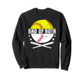 Dad Both Softball Baseball Dad Sweatshirt - Unique Graphic Men Women - T-Shirt, Sweatshirt, Hoodie