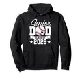 Senior Dad Class 2026 Graduate Baseball Hoodie - Graphic Print Unisex - T-Shirt, Sweatshirt, Hoodie
