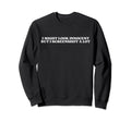I Might Innocent But I Screenshot Sweatshirt - Custom Art Print Men Women - T-Shirt, Sweatshirt, Hoodie