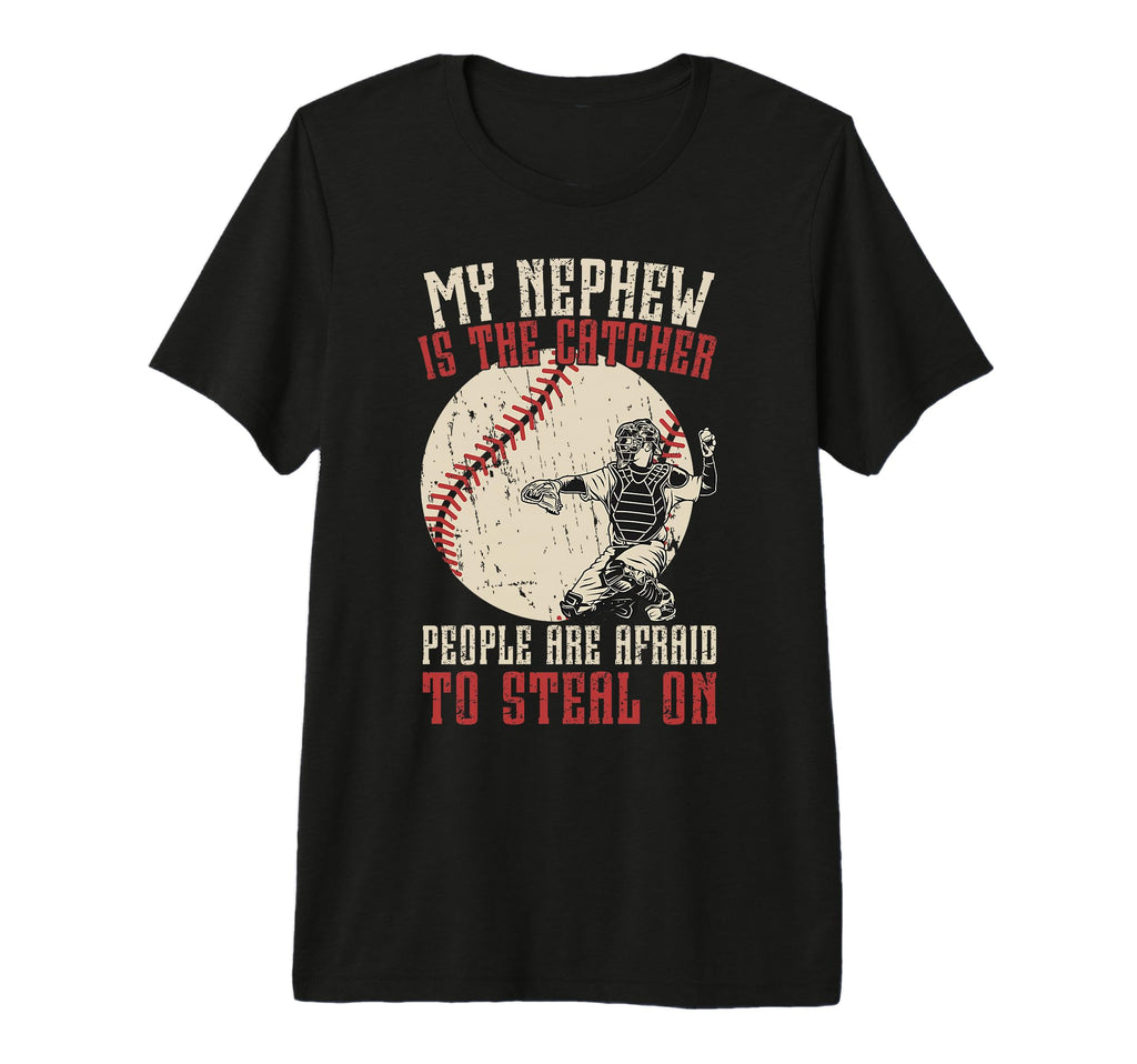 Mens My Nephew Is Baseball Catcher T-Shirt - Fun Novelty Design Unisex - T-Shirt, Sweatshirt, Hoodie