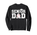 Baseball Senior Dad Senior Baseball Sweatshirt - Custom Art Print Unisex - T-Shirt, Sweatshirt, Hoodie