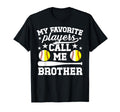 Favorite Players Call Me Brother T-Shirt - Trendy Graphic for Adults - T-Shirt, Sweatshirt, Hoodie