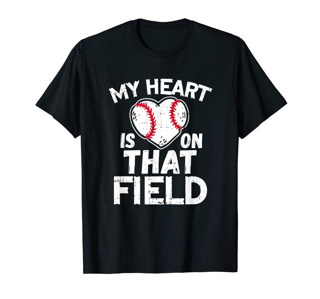 My Heart Is That Field Baseball T-Shirt - Novelty Apparel for Adults - T-Shirt, Sweatshirt, Hoodie