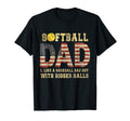 Softball Dad Like Baseball But Bigger T-Shirt - Novelty Apparel Men Women - T-Shirt, Sweatshirt, Hoodie