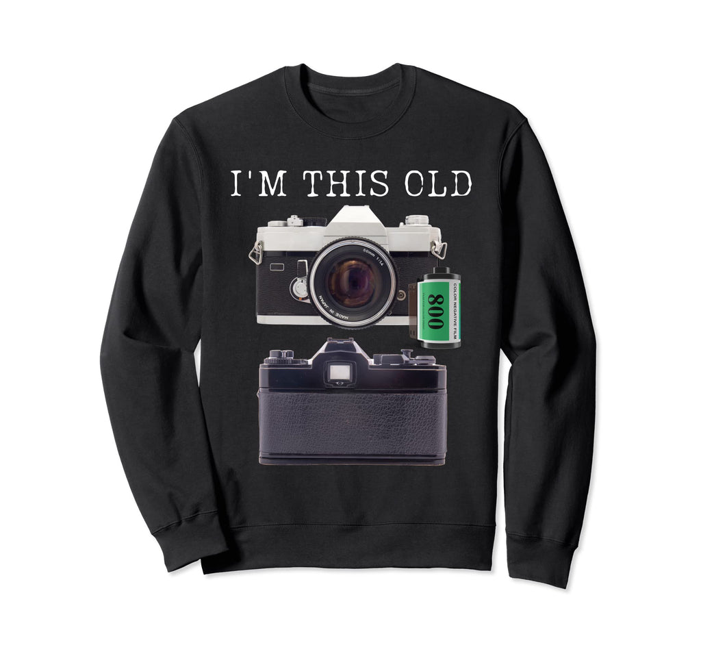 Im This Old Funny Photographer Slr 35Mm Sweatshirt - Unique Graphic Unisex - T-Shirt, Sweatshirt, Hoodie