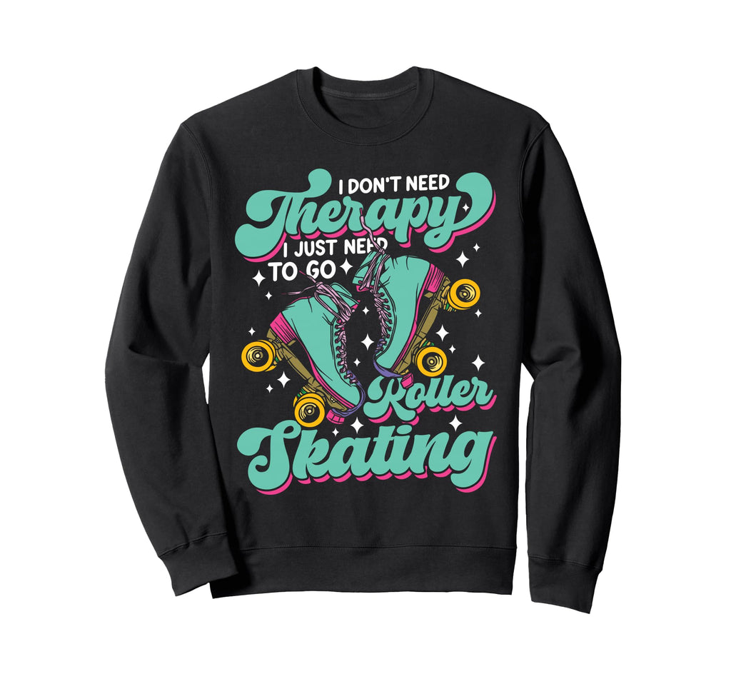 Roller Skating Skate 1970S I Dont Sweatshirt - Trendy Graphic for Adults - T-Shirt, Sweatshirt, Hoodie