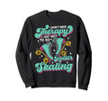 Roller Skating Skate 1970S I Dont Sweatshirt - Trendy Graphic for Adults - T-Shirt, Sweatshirt, Hoodie