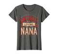 Baseball Loving Nana Grandma T-Shirt - Unique Graphic Unisex - T-Shirt, Sweatshirt, Hoodie