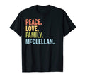 Mcclellan Last Name Peace Love Family T-Shirt - Trendy Graphic Men Women - T-Shirt, Sweatshirt, Hoodie