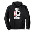 Ball Mom Funny Soccer Baseball Player Mom Hoodie - Trendy Graphic Men Women - T-Shirt, Sweatshirt, Hoodie