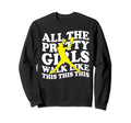 All Pretty Walk Like This Funny Sweatshirt - Aesthetic Graphic Unisex - T-Shirt, Sweatshirt, Hoodie
