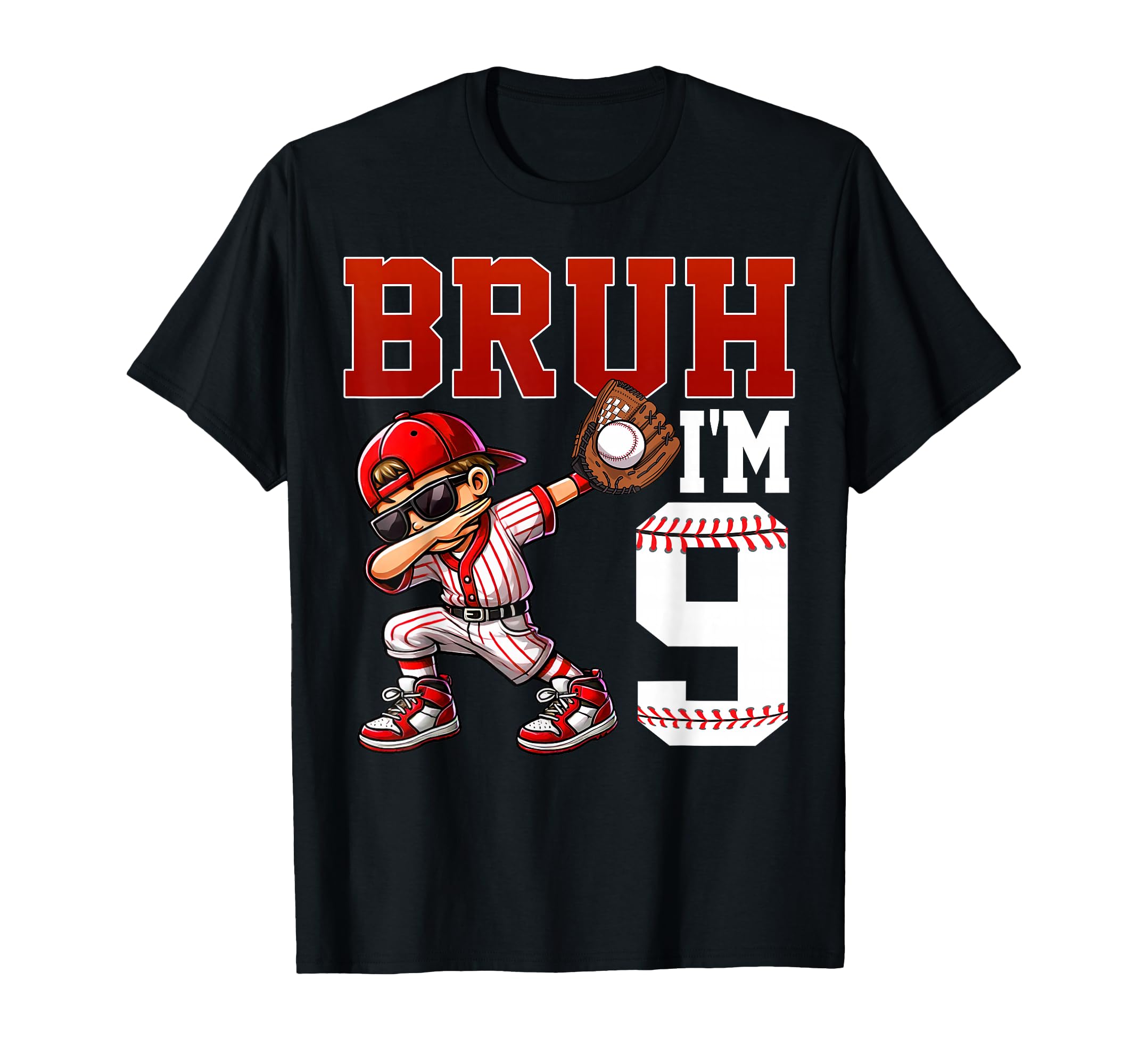 Bruh Im 9 Baseball 9Th Bday Party 9 Years T-Shirt - Unique Graphic Unisex - T-Shirt, Sweatshirt, Hoodie