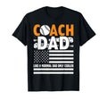 Baseball Coach Dad Like Normal Dad T-Shirt - Novelty Apparel Men Women - T-Shirt, Sweatshirt, Hoodie