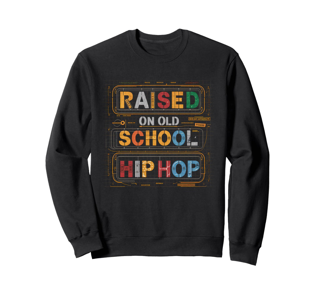 Raised Old School Hip Hop Cassette Sweatshirt - Unique Graphic Men Women - T-Shirt, Sweatshirt, Hoodie