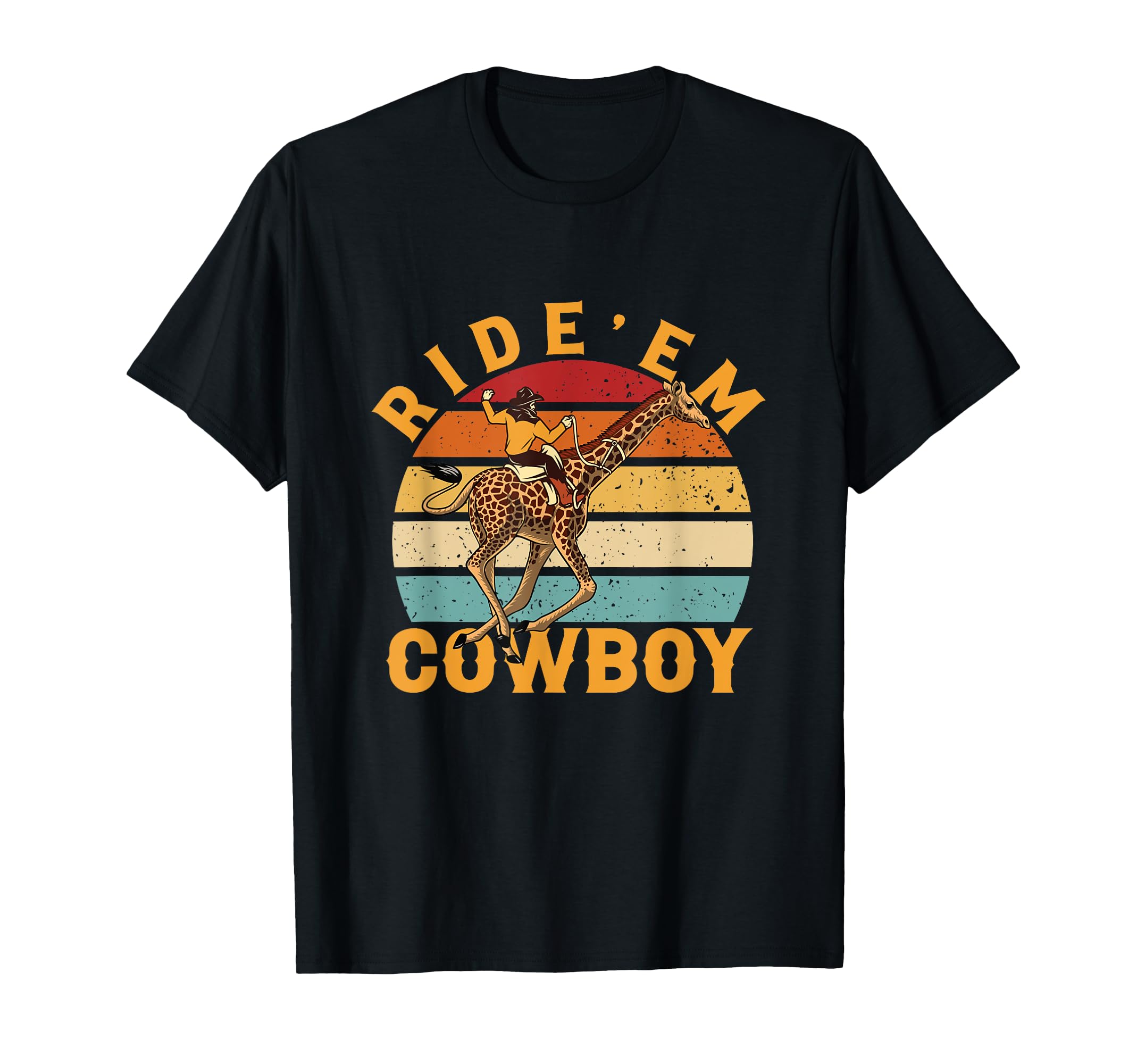 Rideem Cowboy Cowboy Riding Giraffe T-Shirt - Fun Novelty Design Unisex - T-Shirt, Sweatshirt, Hoodie