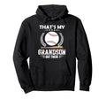 Thats My Grandson Out There Baseball Hoodie - Trendy Graphic for Adults - T-Shirt, Sweatshirt, Hoodie