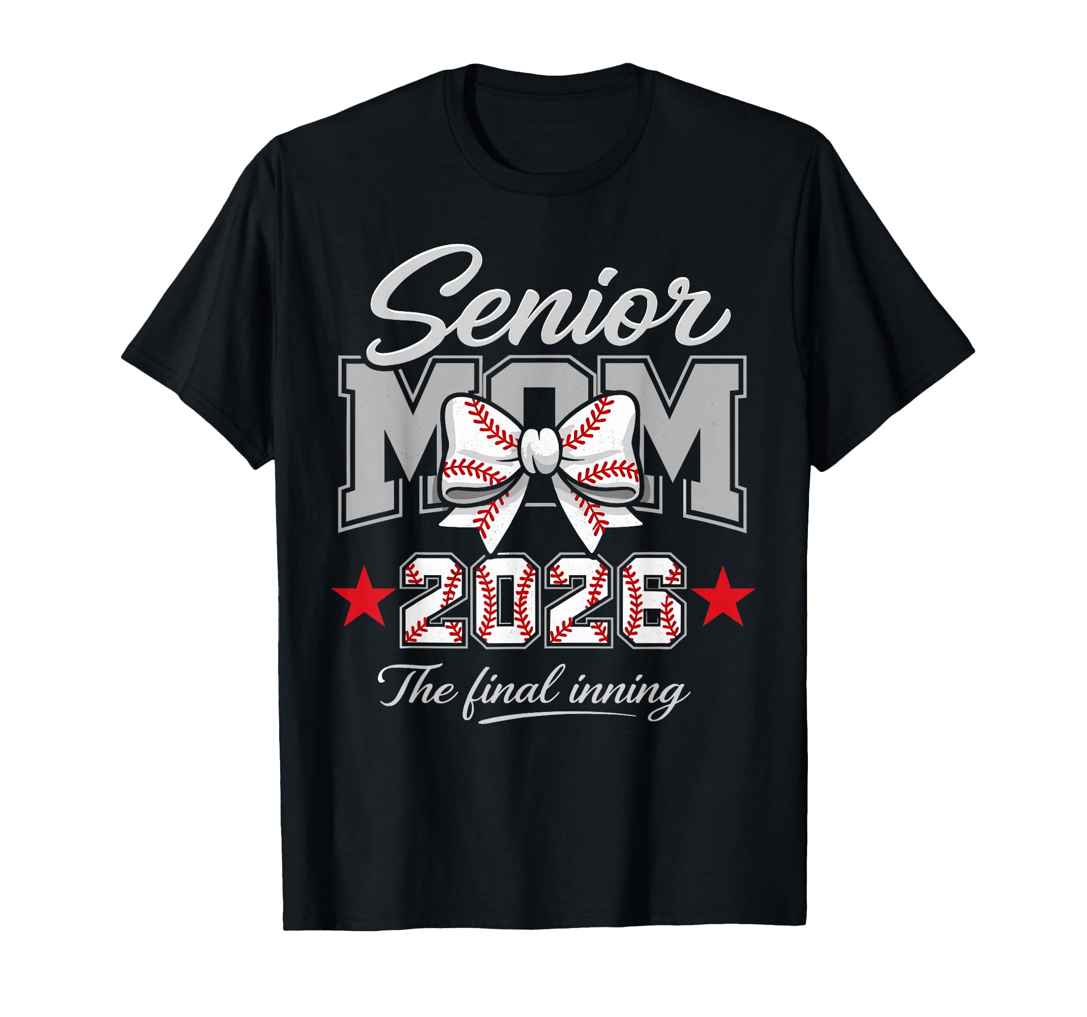 Baseball Senior Mom 2026 Final Inning T-Shirt - Streetwear Style Unisex - T-Shirt, Sweatshirt, Hoodie